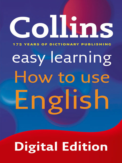 Title details for Easy Learning How to Use English (Collins Easy Learning English) by Collins - Available